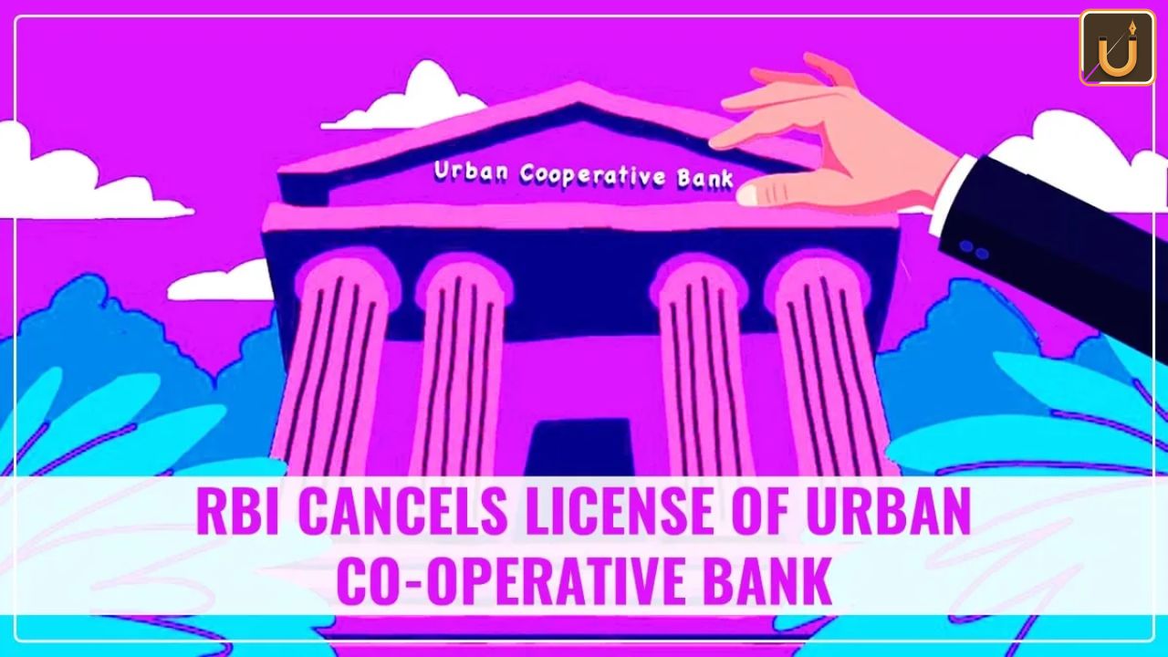 Usthadian Academy / RBI Cancels License Of UP Based Urban Co-Operative Bank